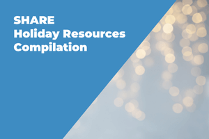 SHARE Holiday Resources
